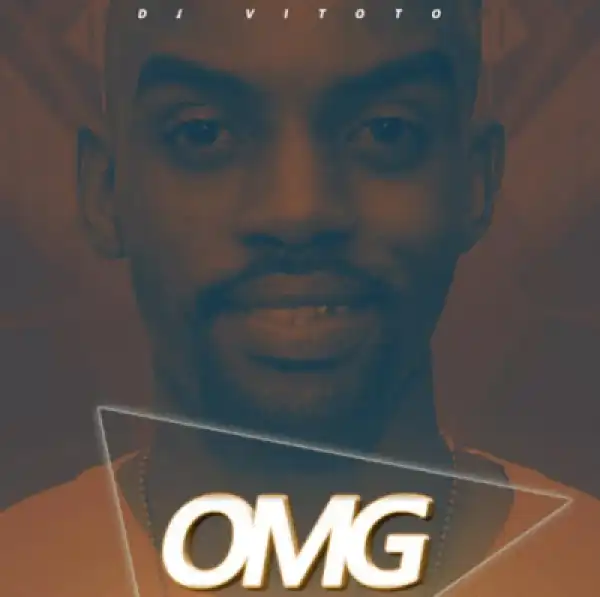 Dj Vitoto - OMG (Original mix)